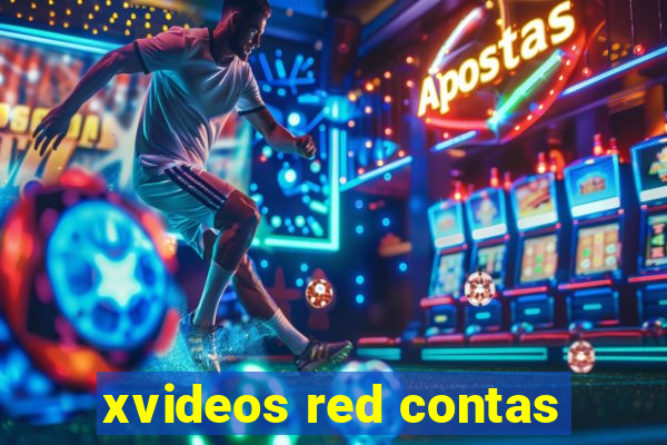 xvideos red contas